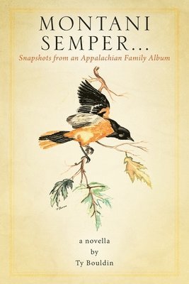 Montani Semper... Snapshots From An Appalachian Family Album 1