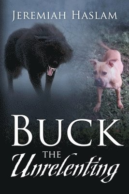 BUCK The Unrelenting 1