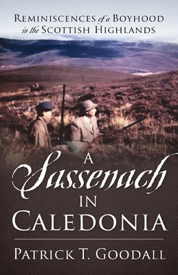 Patrick T Goodall, Patrick T. Goodall - Sassenach in Caledonia, Häftad