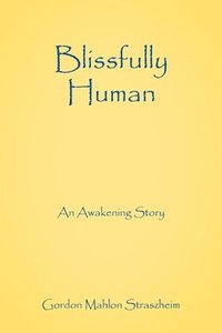bokomslag Blissfully Human