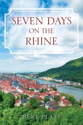 Bert Platt - Seven Days on the Rhine, Häftad