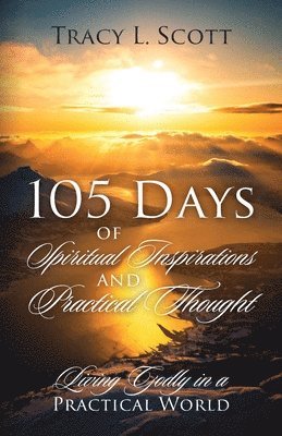 bokomslag 105 Days of Spiritual Inspirations and Practical Thought