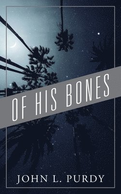 bokomslag Of His Bones