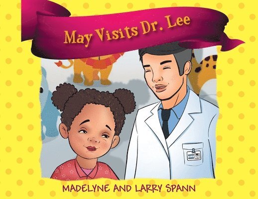Madelyne Spann, Larry Spann - May Visits Dr. Lee, Häftad