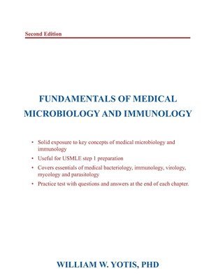 William W Yotis, William W. Yotis, William W. Yotis PhD - Fundamentals of Medical Microbiology and Immunology, Häftad