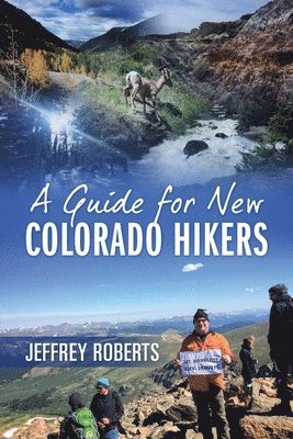 bokomslag A Guide for New Colorado Hikers