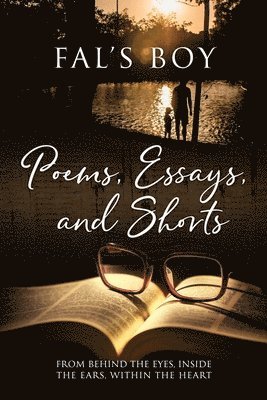 bokomslag Poems, Essays, and Shorts