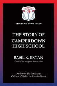bokomslag The Story of Camperdown High School