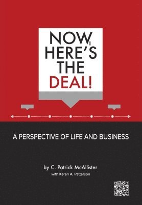 Now, Here's the Deal! A Perspective of Life and Business 1