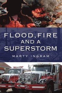 bokomslag Flood, Fire and a Superstorm