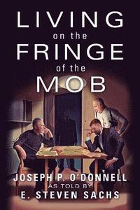 bokomslag Living on the Fringe of the Mob