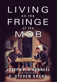 bokomslag Living on the Fringe of the Mob