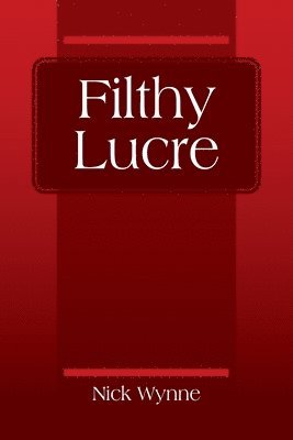 Filthy Lucre 1