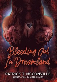 bokomslag Bleeding Out In Dreamland