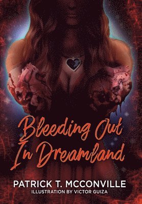 bokomslag Bleeding Out In Dreamland