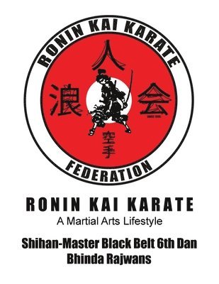 Bhinda Rajwans - Ronin Kai Karate, Häftad