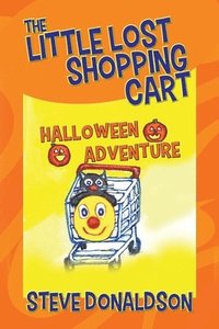 bokomslag The Little Lost Shopping Cart - Halloween Adventure