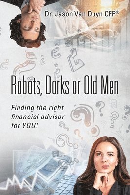 bokomslag Robots, Dorks or Old Men