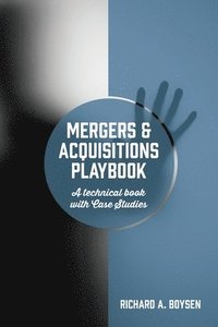 bokomslag Mergers & Acquisitions Playbook