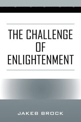 bokomslag The Challenge of Enlightenment