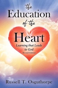 bokomslag The Education of the Heart