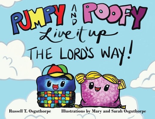 Pumpy and Poofy Live It Up the Lord's Way! 1