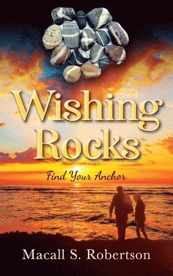 Macall S Robertson, Macall S. Robertson - Wishing Rocks, Häftad