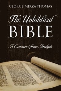 bokomslag The Unbiblical Bible