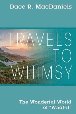 Travels to Whimsy 1