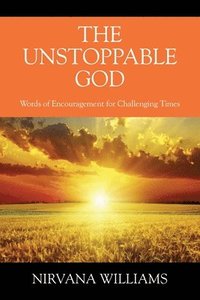 bokomslag The Unstoppable God