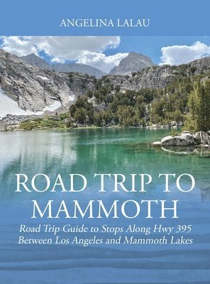 Road Trip to Mammoth 1