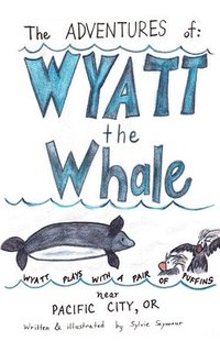 bokomslag The Adventures of Wyatt the Whale