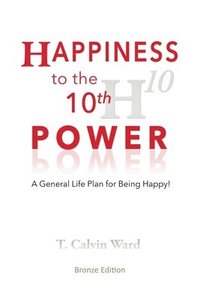 bokomslag Happiness to the 10th Power