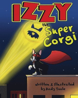 Izzy the Super Corgi 1