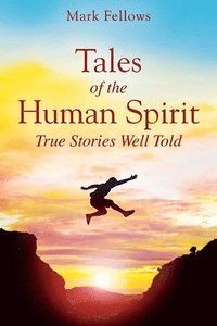 bokomslag Tales of the Human Spirit