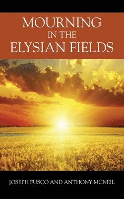 Mourning in the Elysian Fields 1