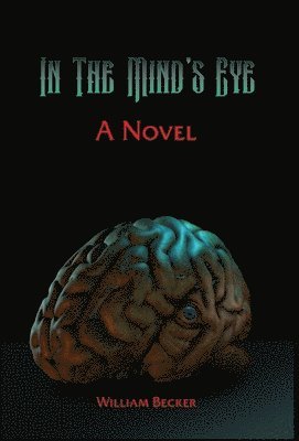 William Becker - In the Mind's Eye, Inbunden