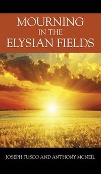 bokomslag Mourning in the Elysian Fields