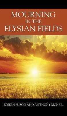 Mourning in the Elysian Fields 1