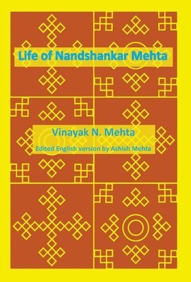 Ashish J Mehta - Life of Nandshankar Mehta, Inbunden