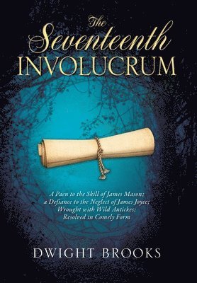 Dwight Brooks - Seventeenth Involucrum, Inbunden