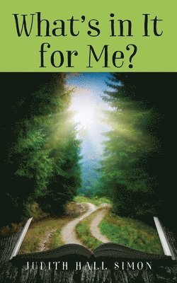 Judith Hall Simon - What's in It for Me?, Häftad