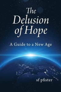 bokomslag The Delusion of Hope