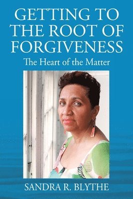 Getting to the Root of Forgiveness 1