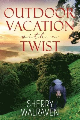 Outdoor Vacation With a Twist 1