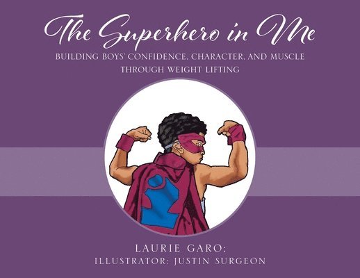 Laurie Garo - Superhero in Me, Häftad