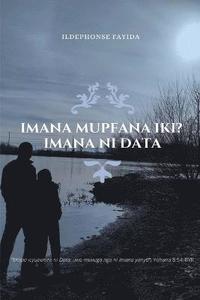 bokomslag Imana Mupfana Iki? Imana Ni Data