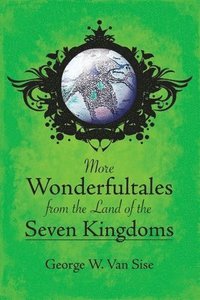 bokomslag More Wonderfultales from the Land of the Seven Kingdoms