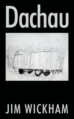 Jim Wickham - Dachau, Häftad