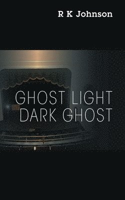bokomslag Ghost Light Dark Ghost